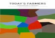 TODAY’S FARMERS - Rabobank · On a global level, ... as new ideas of farming and permacultures arise. ... farmers. In the future, with all their new ideas and new methods, 
