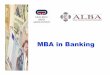 MBA in Banking - hba.gr kai imerides eet... · Department of Banking and Finance, University of Pireaus ... HBA – ALBA MBA in Banking Mission: ¾Understand the challenges and opportunities