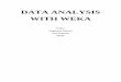 DATA ANALYSIS WITH WEKA - MERImeri.edu.in/meri/wp-content/uploads/2017/01/Mooc-on-Weka.pdf · DATA ANALYSIS WITH WEKA Author: Nagamani ... on principles and practical data mining