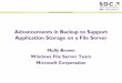 Advancements in Backup to Support Application Storage on … · Advancements in Backup to Support Application Storage on a File Server ... IsPa th Su p p orted ... Applications are