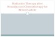 Post-Mastectomy Radiation Therapy after Neoadjuvant ... · Neoadjuvant Chemotherapy for Breast Cancer. Outline Case presentation Why neoadjuvant chemo in breast cancer?