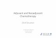 Adjuvant and Neoadjuvant Chemotherapy - samo .Adjuvant and Neoadjuvant Chemotherapy 2014 Situation