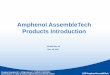 Amphenol AssembleTech Products Introduction Solu… · VDA6.3 process audited and passed by Notable Self‐Driving Technology company Shanghai Hong Kong Taipei ... Thunderbolt 3/USB3.1/AOC