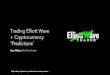 ‘Predictions’ Ryan Wilday, Elliot Wave Trader ... · Ryan Wilday Lead Cryptocurrency Analyst Elliott Wave Trader 18 Years of trading for secondary income, mostly stocks and options