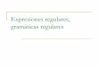 Expresiones regulares, gramáticas regulares - …mtovar/doc/LFAA/ExpRegyGram.pdf · En la escritura de expresiones regulares, se pueden omitir parentesis si asumimos que * tiene