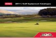 2014 | Golf Equipment Catalogue - Irrimacirrimac.pt/docs/descargas/Golf/Catalogo-TORO... · For the past 100 years, The Toro Company has provided innovative, efficient solutions to