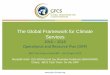 The Global Framework for Climate Services - gfcs … TT mtg slides - April... · The Global Framework for Climate Services ... • Wide-reaching benefits from improved climate services