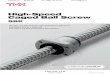 High-Speed Caged Ball Screw SBK - THK · Performance High Speed, Load-bearing Capacity With the optimal design for high speed and the caged ball technology, the Ball Screw with Ball