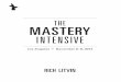INTENSIVE - The Prosperous Coachtheprosperouscoach.com/.../2013/12/Prosperous-Coach-Mastery-Bind… · In his book, Mastery, George Leonard distinguishes between three common attitudes