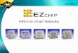 NPUs for Smart Networks - Kerrisdale Capital · This presentation contains forward-looking statements within the meaning of the Private ... EPON/ GPON Router Transport Switch Transport