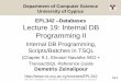 EPL342 Databases Lecture 19: Internal DB …dzeina/courses/epl342/lectures/19.pdf · • Θπκεζείηε ην Northwind.sql ... USE epl342; DECLARE @TEST int SET @TEST = (SELECT