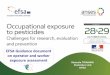 EFSA Guidance document on operator and worker … · on operator and worker exposure assessment ... be carried out for all scenarios of non ... a non-standardised higher tier exposure