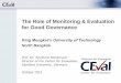 The Role of Monitoring & Evaluation for Public Policies¤ge/Bangkok... · The Role of Monitoring & Evaluation for Good Governance October 2015 King Mongkut’s University of Technology