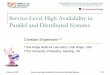 Service-Level High Availability in Parallel and …engelman/publications/engelmann07service... · Ongoing RAS/FAST-OS research in compute node fault tolerance & high availability