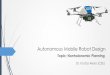 Autonomous Mobile Robot Design - Dr. Kostas Alexis · For motion planning, ... RRT for Nonholonomic Planning Apply motion primitives ... arl/autonomous_mobile_robot_design_course/tree/master/RO