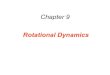 Chapter 9humanic/p111_lecture17.pdf · Chapter 9 Rotational Dynamics. 9.2 Rigid Objects in Equilibrium If a rigid body is in equilibrium, neither its linear motion nor its rotational