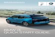 BMW i3. QUICK START GUIDE. · 5 The BMW i Navigation with BMW ConnectedDrive fitted as standard, allows the BMW i3 to display the nearest charging stations and their availability*