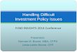 Handling Difficult Investment Policy Issues - fi360 · Handling Difficult Investment Policy Issues. ... Taylor, McGraw-Hill, ... yield bonds or directly owned real estate)