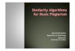 Similarity Algorithms for Music Plagiarismmas03dm/...MusicPlagiarism.pdf · for Music Plagiarism. Structure 1 Introduction 2 Method and Examples 3 Algorithms 4 Empirical Study 