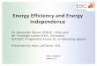 Energy Efficiency and Energy Independence .Energy Efficiency and Energy Independence Dr. Alexander
