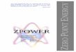 ZPOWER P ERO - free-energy-info.comfree-energy-info.com/ZPE.pdf · TOM BEARDEN FIGHTS F OR REVOLUTIONARY SCIENCE ..29 ... ZPower Corporation is developing several technologies which