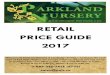 RETAIL PRICE GUIDE 2017 - Parkland Nursery & …pnls.ca/Catalogue 2017 RETAIL printable.pdf · RETAIL PRICE GUIDE 2017 ... Malus x adstringens ‘Jefgreen’, Emerald Spire Flowering