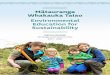 Mātauranga Whakauka Taiao Environmental Education … · environment and the ways in which it is currently threatened by human activity. ... creativity and cultural practices. 