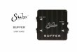 BUFFER - Guitars Rebellion · are using a vintage fuzz pedal such as a Fuzz Face® or Tone Bender® we recommend placing the Buffer after those devices to retain their character and