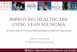 IMPROVING HEALTHCARE USING LEAN SIX SIGMA …lonestarhfma.org/2016/wp-content/uploads/2015/06/151001-Ali... · improving healthcare using lean six sigma ... swimlane flowchart. 43