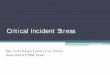 Critical Incident Stress - San Luis Obispo County Fire ... Incident Stress Team  Intro .pdf · Critical Incident Stress San Luis Obispo County Fire Chiefs Association CISM Team