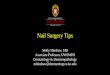 Nail Surgery Tips - moderm.org€¦ · Nail Surgery Tips Molly Hinshaw, MD Associate Professor, ... Dumontier C. Basic and Advanced Nail Surgery. In: Nails Dx, Rx, ... Nail Biopsy