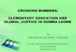 CROSSING BORDERS: ELEMENTARY EDUCATION AND GLOBAL … · CROSSING BORDERS: ELEMENTARY EDUCATION AND ... •Engage students with “big questions” that matter beyond the classroom