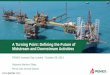 A Turning Point: Defining the Future of Midstream and ... Day … · A Turning Point: Defining the Future of Midstream and Downstream Activities ... • Finish Los Ramones project