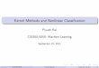 Kernel Methods and Nonlinear Classificationpiyush/teaching/15-9-slides.pdf · Kernel Methods and Nonlinear Classiﬁcation Piyush Rai CS5350/6350: Machine Learning September 15, 2011