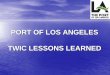 PORT OF LOS ANGELES - Results Directaapa.files.cms-plus.com/SeminarPresentations/2011Seminars... · Homeland Security Division/Port Police Port of Los Angeles (310) 732-7628 jtaylor@portla.org