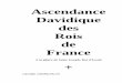 Ascendance Davidique des Rois de France - …catholiquedu.free.fr/2012/AscendanceDavidiqueDeFrance.pdf · Prêtres, et de Joseph qui fut le premier ministre du Pharaon d'Egypte, Juda,