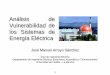 Generalidades de los sistemas de energía eléctrica · Análisis de Vulnerabilidad de los Sistemas de Energía Eléctrica José Manuel Arroyo Sánchez Área de Ingeniería Eléctrica