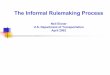 The Informal Rulemaking Process - Harvard University · What are the legal requirements for the informal rulemaking process? ... Rulemaking Vs. Adjudication Rulemaking ... principles