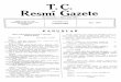 T.C. Res mı Gazete · Res T.C. mı Gazete Kuruluş tarihi : 7 Ekim 1336-1920 r Yönetim ve yası işleri için Başbakanlık Neşriyat ve Müdevvenat Genel Müdürlüğüne
