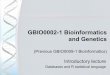 GBIO0002-1 Bioinformatics and kbessonov/archived_data/GBIO0002-1course... · PDF fileGBIO0002-1 Bioinformatics and Genetics (Previous GBIO0009-1 Bioinformatics) Introductory lecture