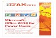 Microsoft Office 2010 for Power Users - Greg Creech · Microsoft ® Office 2010 for Power Users Written and ... EFAM 2013 ... While I have made every effort to ensure the accuracy