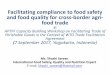 Facilitating compliance to food safety and food … Facilitating Compliance to... · Facilitating compliance to food safety and food quality for cross-border agri-food trade at 