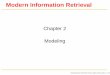 Modern Information Retrieval - homepages.dcc.ufmg.brhomepages.dcc.ufmg.br/~nivio/cursos/ri07/transp/slideschap02.pdf · Modern Information Retrieval Chapter 2 Modeling ... Example