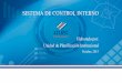 SISTEMA DE CONTROL INTERNO - inec.go.cr · • Aplicará autoevaluaciones anuales sobre el sistema de control interno. • Definirá los planes de acción ... por los fondos públicos