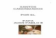 SANTOS CANONIZADOS POR EL PAPA JUAN PABLO IIvetsanpablo.arquibogota.org.co/...canonizados-por-juan-pabloiipdf.pdf · Recuerdo que, de pequeño, me daba por ayudar misas y ayunar;
