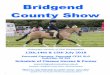 13th,14th & 15th July 2018 - bridgendcountyshow.org.uk · i Photograph courtesy of KDM Photoography 13th,14th & 15th July 2018 Pencoed Campus, Pencoed CF35 5LG Junction 35 M4 Schedule
