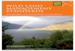 WILD LAND MANAGEMENT STANDARDS - John … · Our 28 wild land management standards start from the premise ... car park usage ... protected areas known as Natura 2000), 