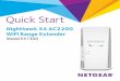 Nighthawk X4 AC2200 WiFi Range Extender Getting Started The NETGEAR WiFi Range Extender increases the distance of a WiFi network by boosting the existing WiFi signal and enhancing