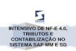 INTENSIVO DE NF-E 4.0, TRIBUTOS E …€¦ · Localização Brasil, Chile e Argentina SAP MM e SD. ... cálculo de tributos e a contabilização no Brasil através do sistema SAP