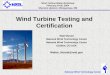 Wind Turbine Testing and Certification - Sandia Energywindpower.sandia.gov/2004BladeWorkshop/PDFs/WaltMusial.pdf · Wind Turbine Testing and Certification Walt Musial ... GH-MDEC